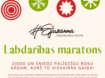 T/C “SJUZANNA” ĪSTENO LABDARĪBAS AKCIJU – “LABDARĪBAS MARATONS"