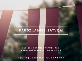 SIRSNĪGI SVEICAM LATVIJAS REPUBLIKAS PROKLAMĒŠANAS GADADIENĀ!