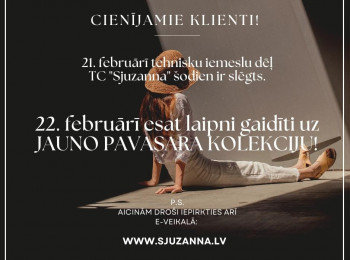 21. FEBRUĀRĪ T/C "SJUZANNA" TEHNISKU IEMESLU DĒĻ IR SLĒGTS.